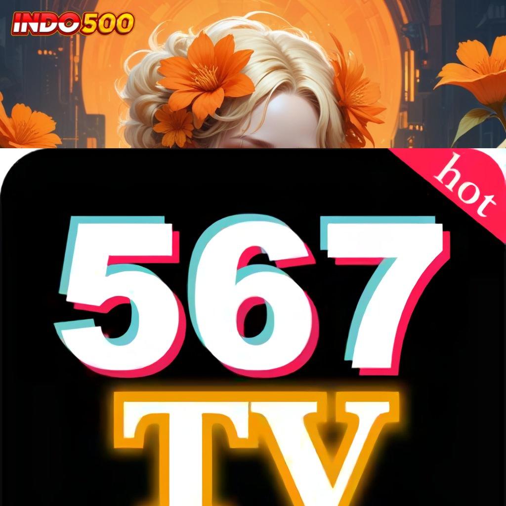 567TV COM ➰ Sorotkanlah Spin Baru yang Selalu Gacor