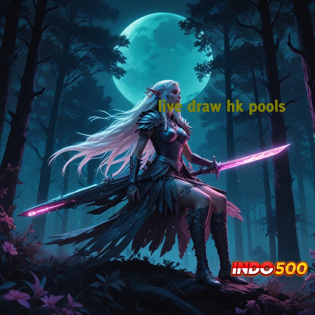 LIVE DRAW HK POOLS ✨ server transaksi handal transaksi layanan