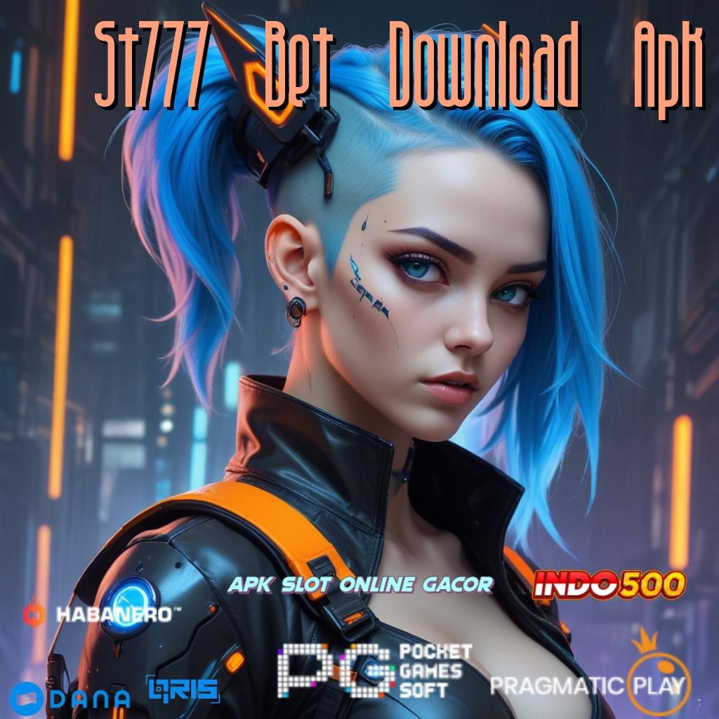 St777 Bet Download Apk