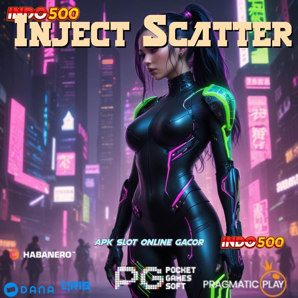 Inject Scatter