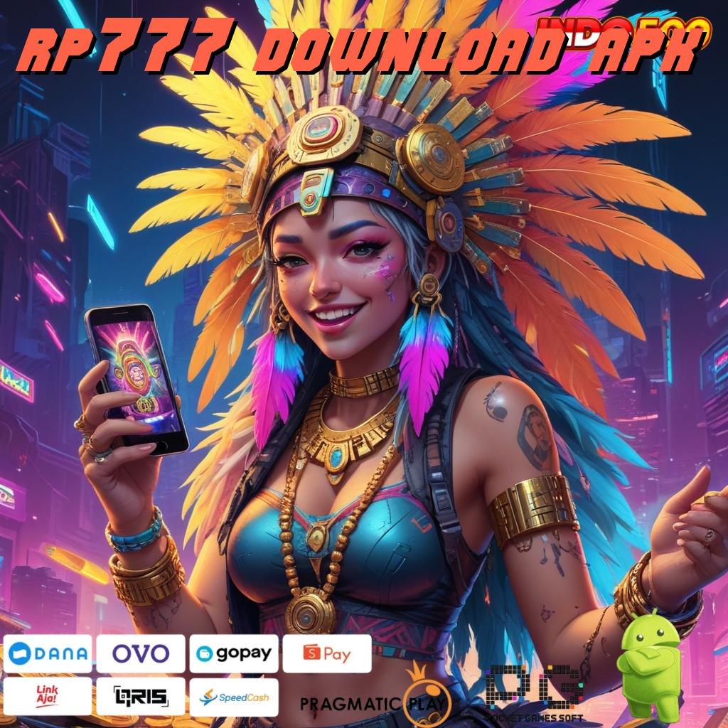 RP777 DOWNLOAD APK Sistem Digital Kreatif Dengan Jaminan Privasi Aman