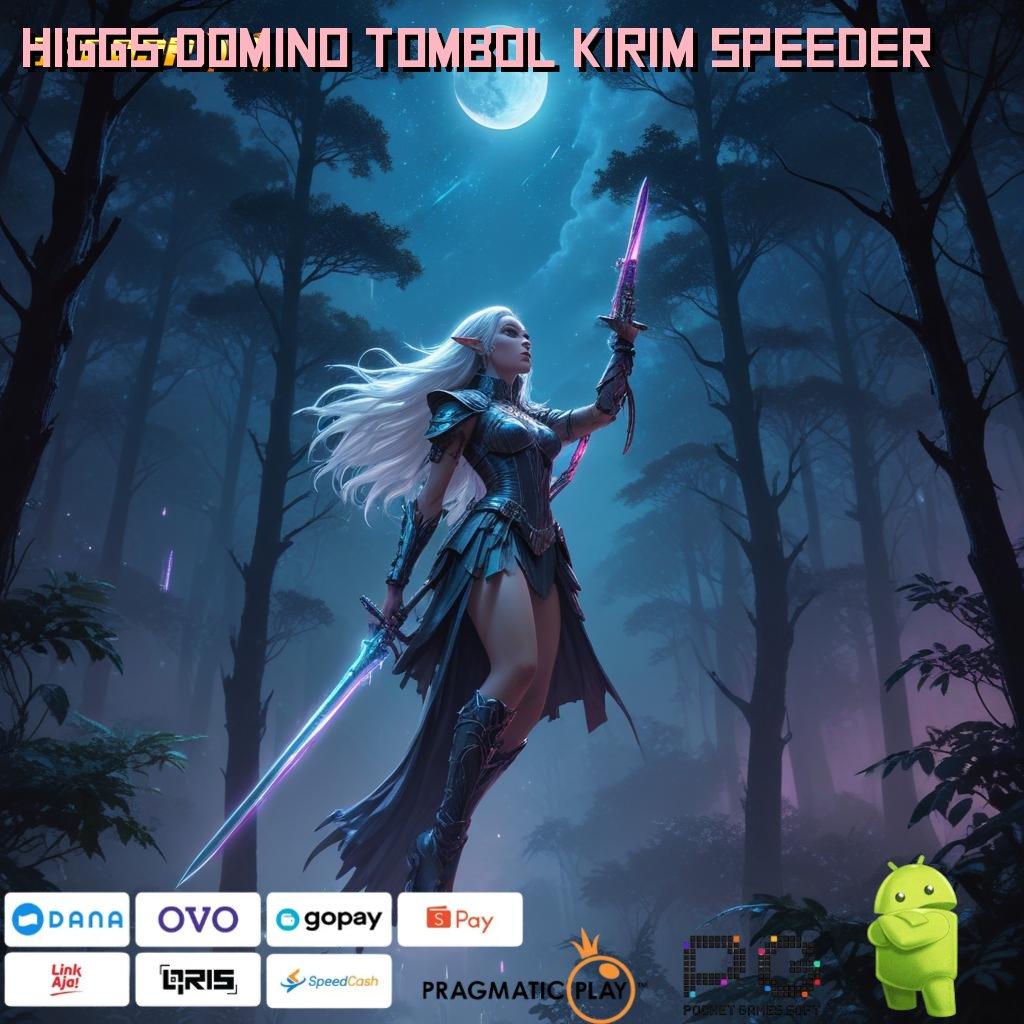 HIGGS DOMINO TOMBOL KIRIM SPEEDER # Reward Baru Bonus Langsung Hoki