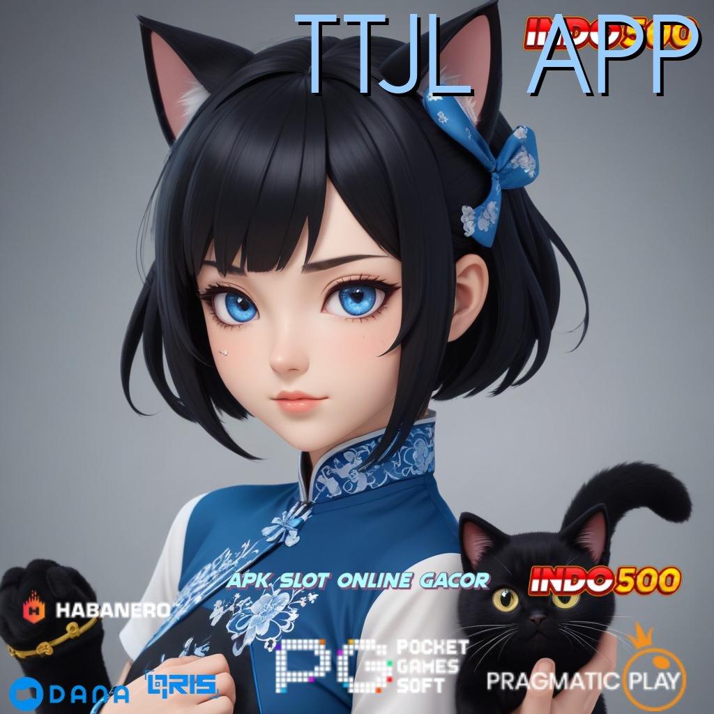 TTJL APP → Unduh APK Baru Untuk Semua Member