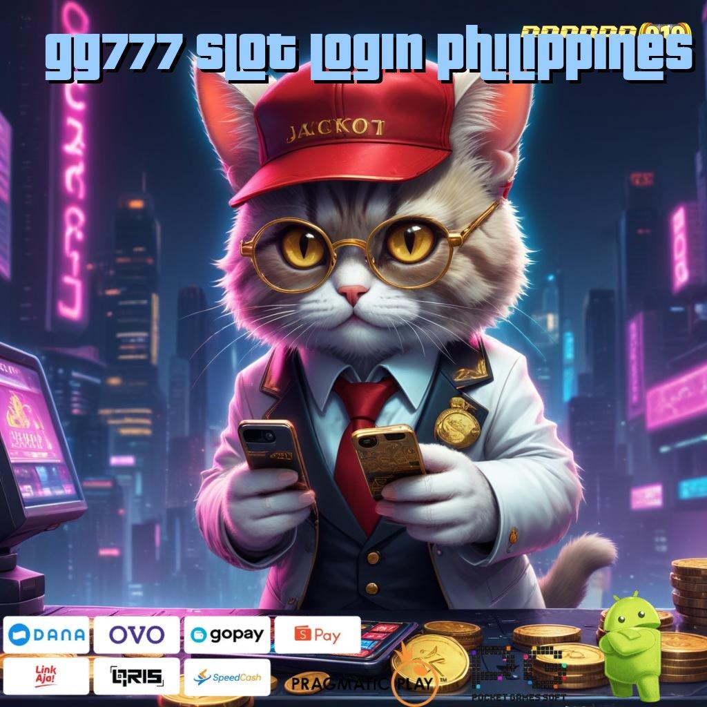 GG777 SLOT LOGIN PHILIPPINES : Deposit Dana Langkah Mudah Menang