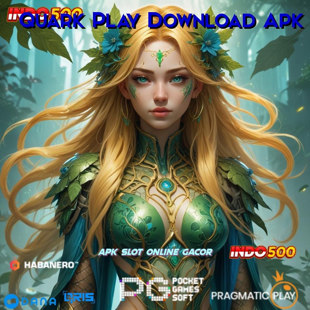 Quark Play Download Apk