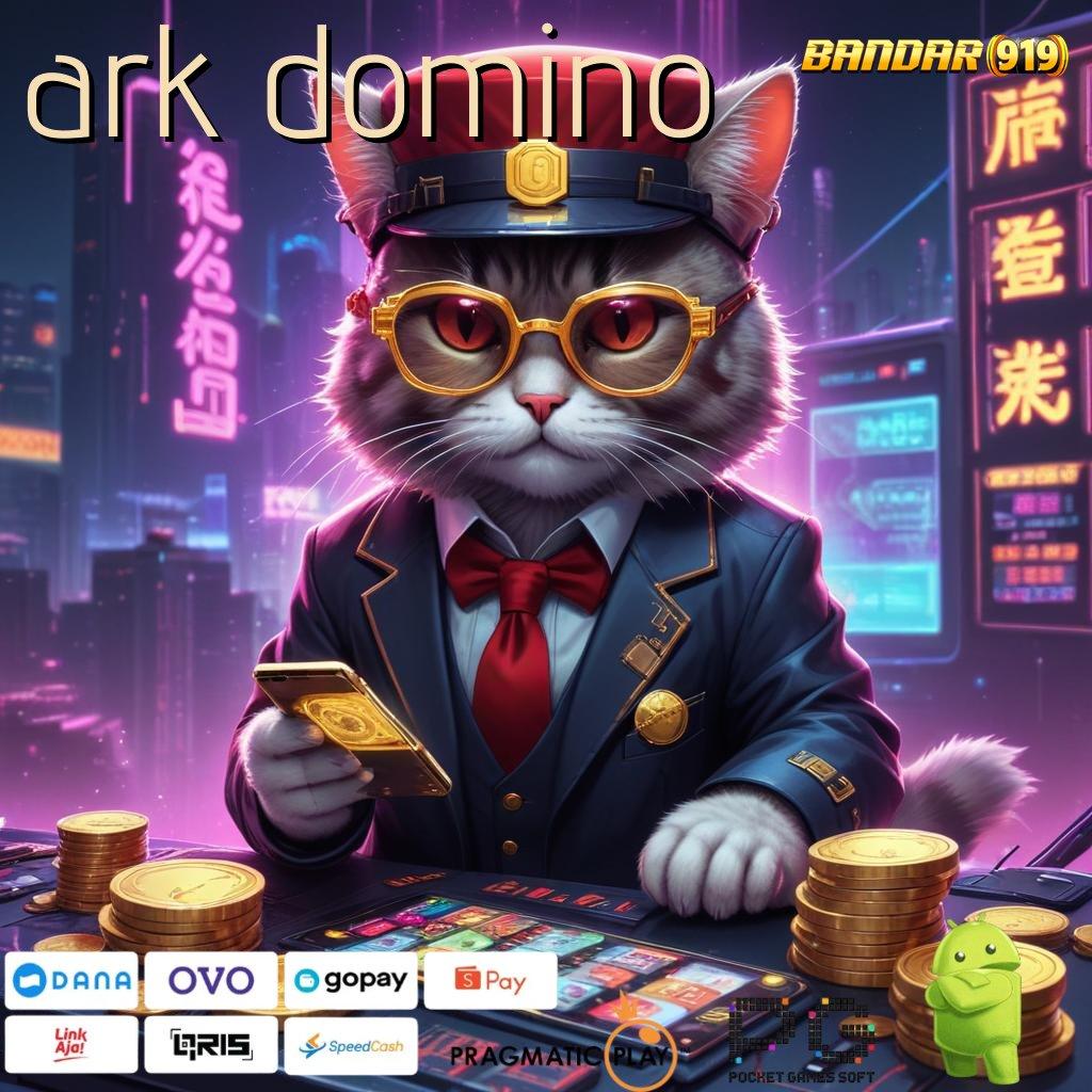 ARK DOMINO > Unduh APK Slot Gratis Sekarang