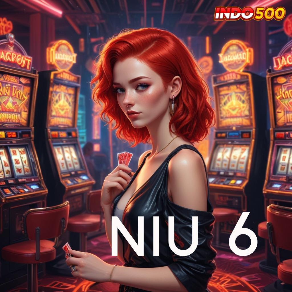 NIU 6 🎮 Rasailah Spin Gampang dengan Untung Maksimal