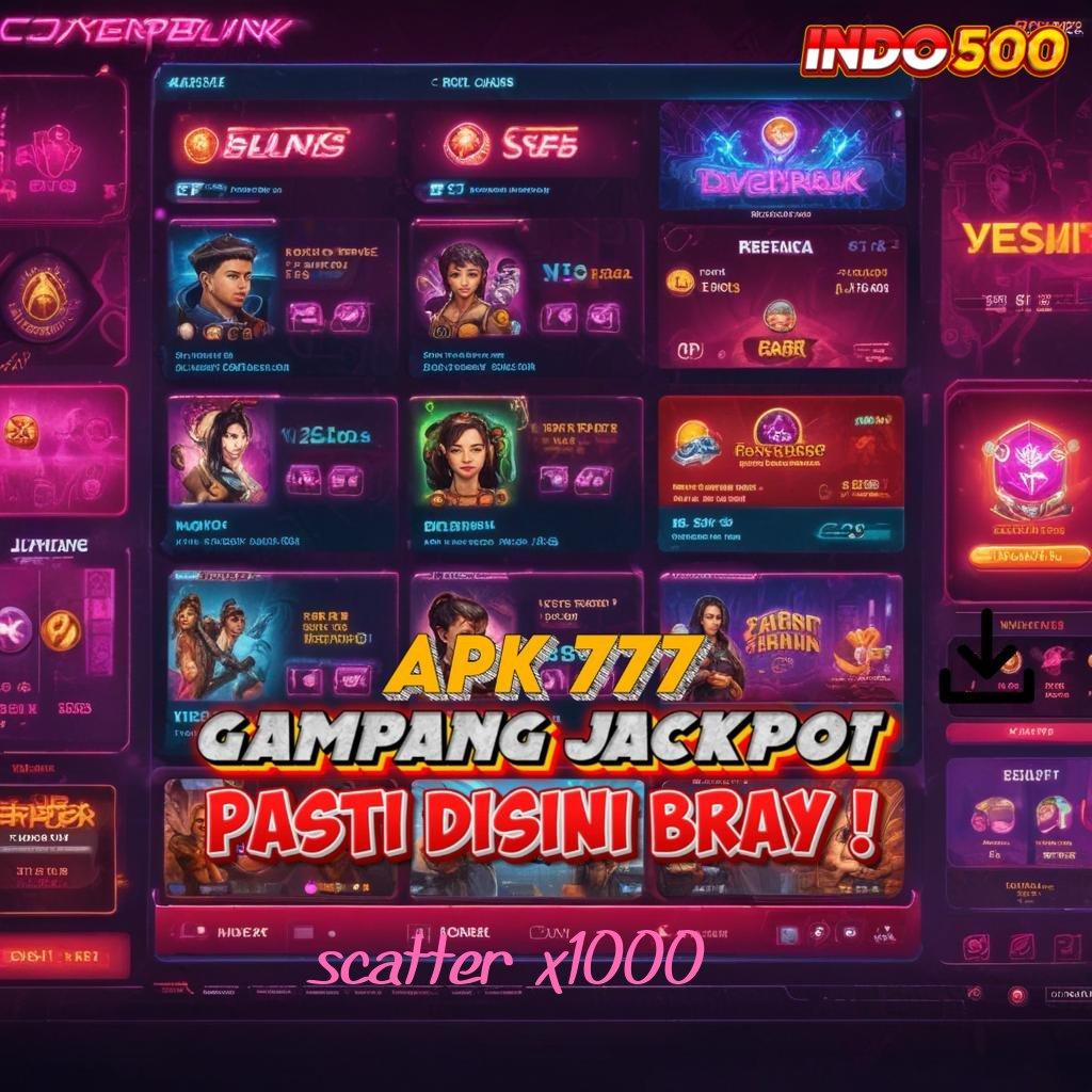 SCATTER X1000 🚀 RTP Tertinggi Android dan iOS Infrastruktur Dasar