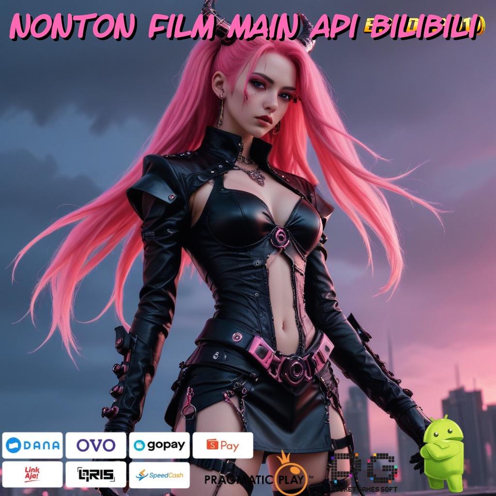 NONTON FILM MAIN API BILIBILI | Baru Utama Spesial Slot Gratis Tanpa Deposit Apk