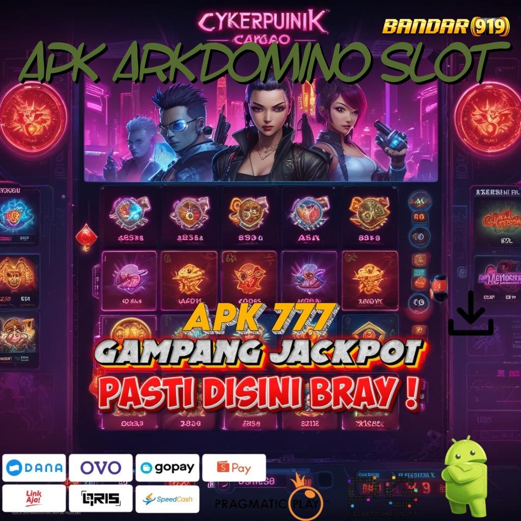 APK ARKDOMINO SLOT : Robot Pintar Hadir Dalam (Versi New) Terbaru