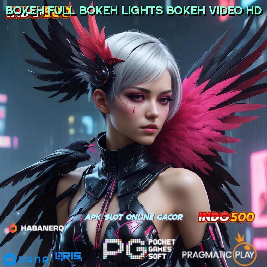 BOKEH FULL BOKEH LIGHTS BOKEH VIDEO HD ➳ situs interaktif jalur pintar slot thailand