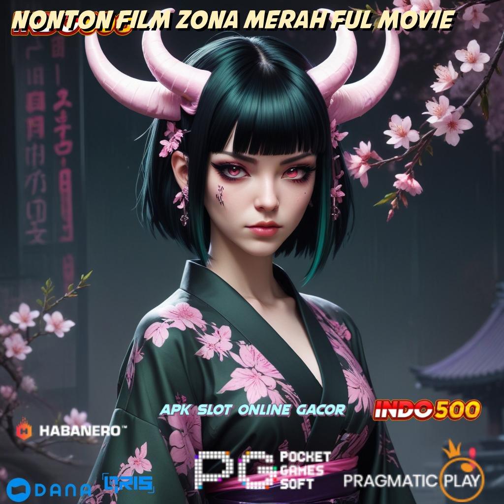 NONTON FILM ZONA MERAH FUL MOVIE | berkembang ganda jaminan cuan kejutan spin