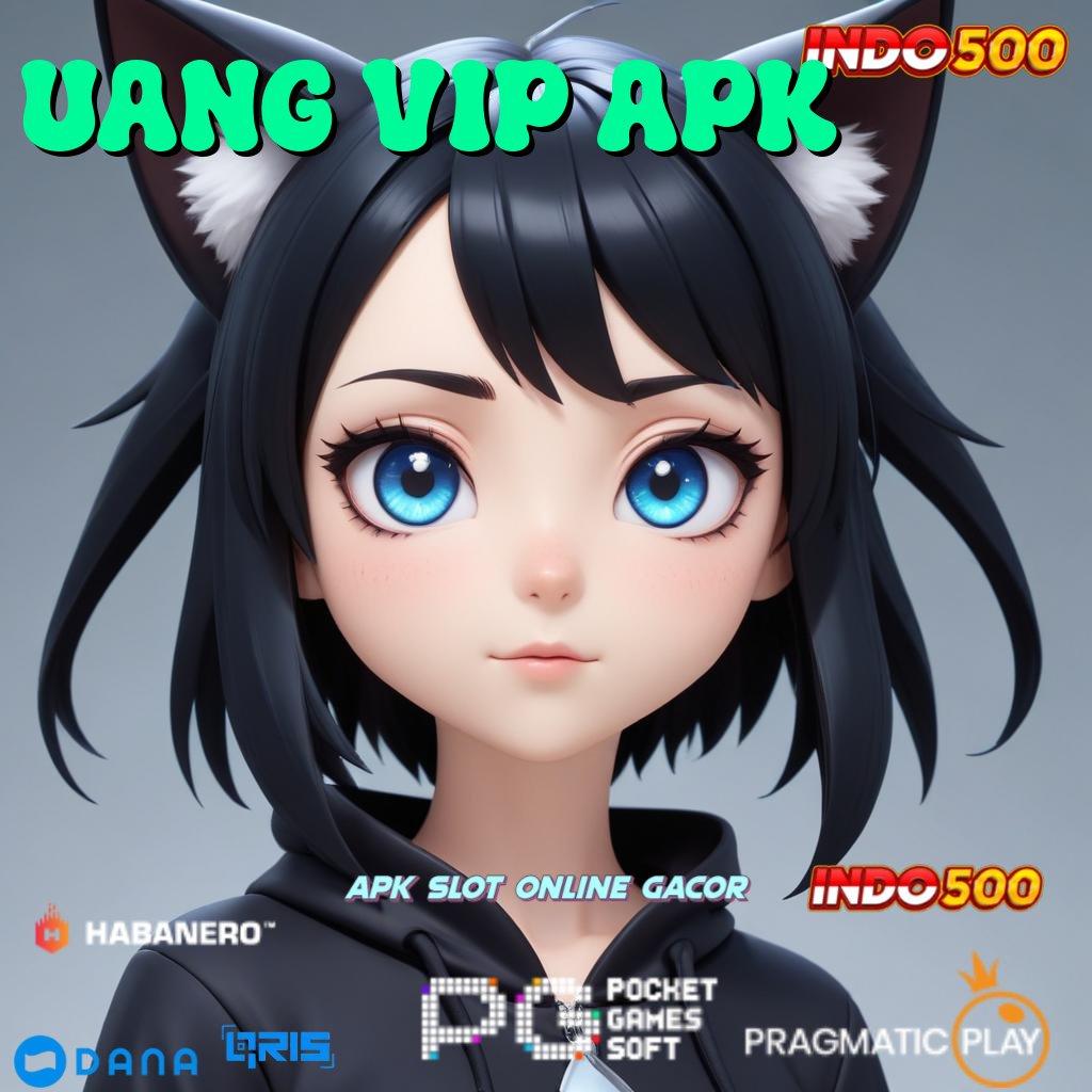 UANG VIP APK , saluran penyambungan versi penghubung virtual info