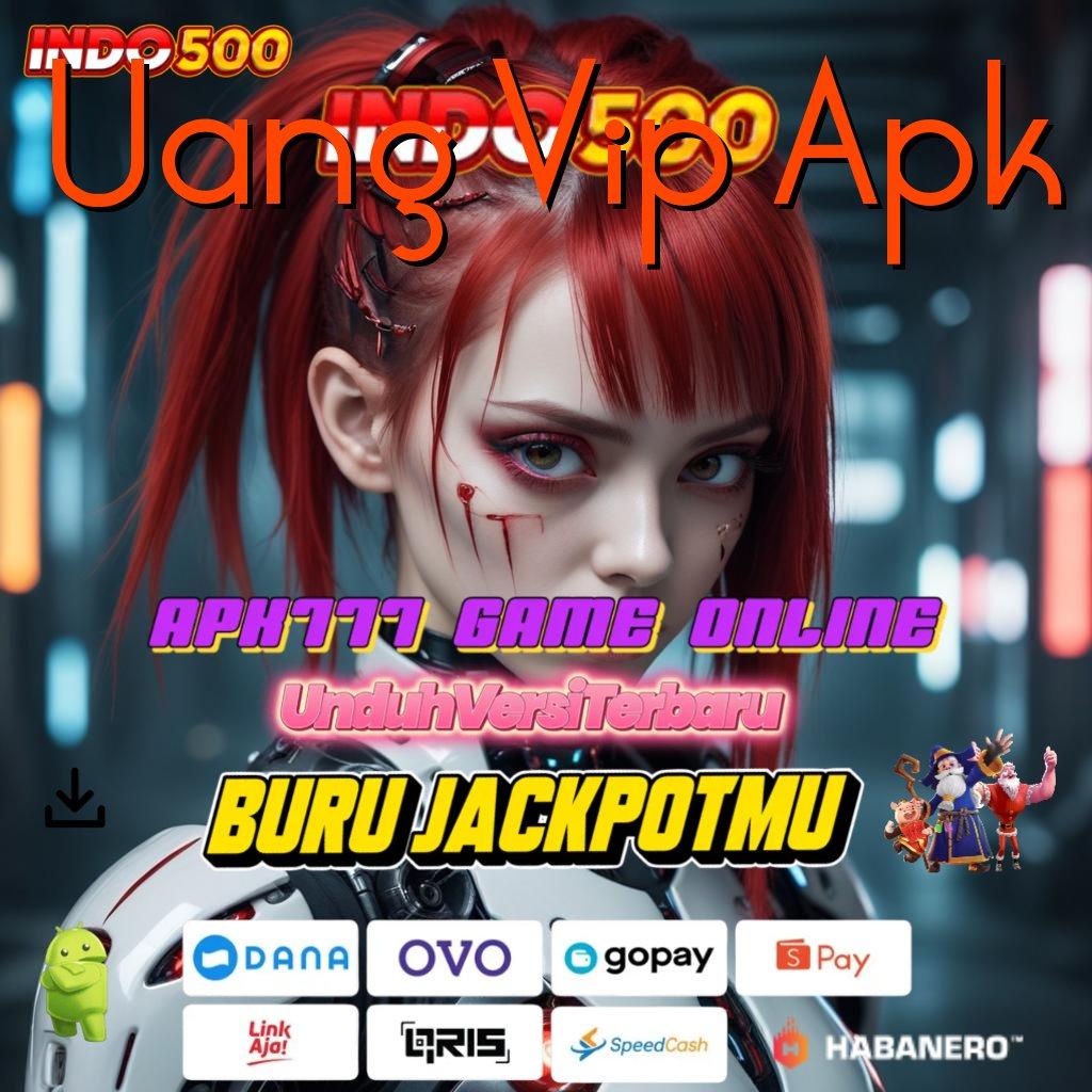 Uang Vip Apk