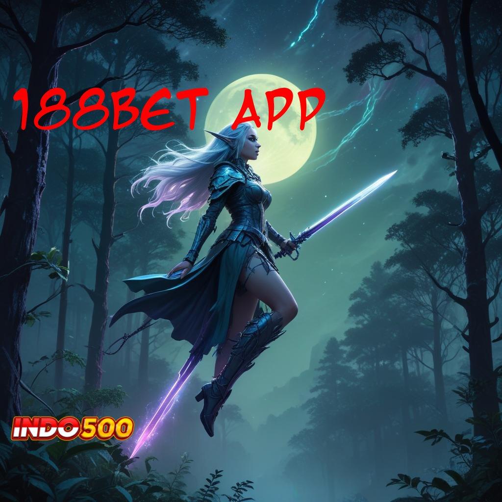 188BET APP Kaya Pasti Gabung Baru Aplikasi Slot Android Dengan Penghasilan Uang