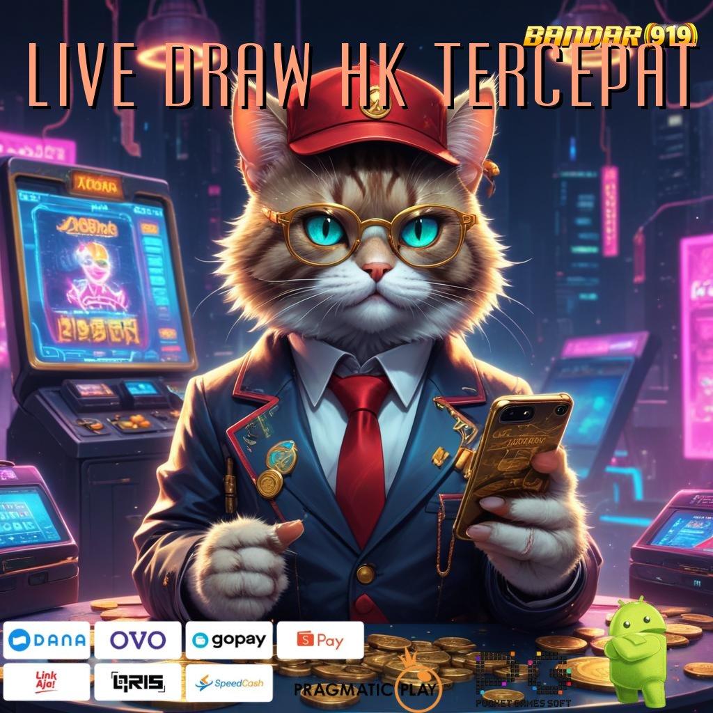 LIVE DRAW HK TERCEPAT , jackpot gacor dari link langsung terpercaya