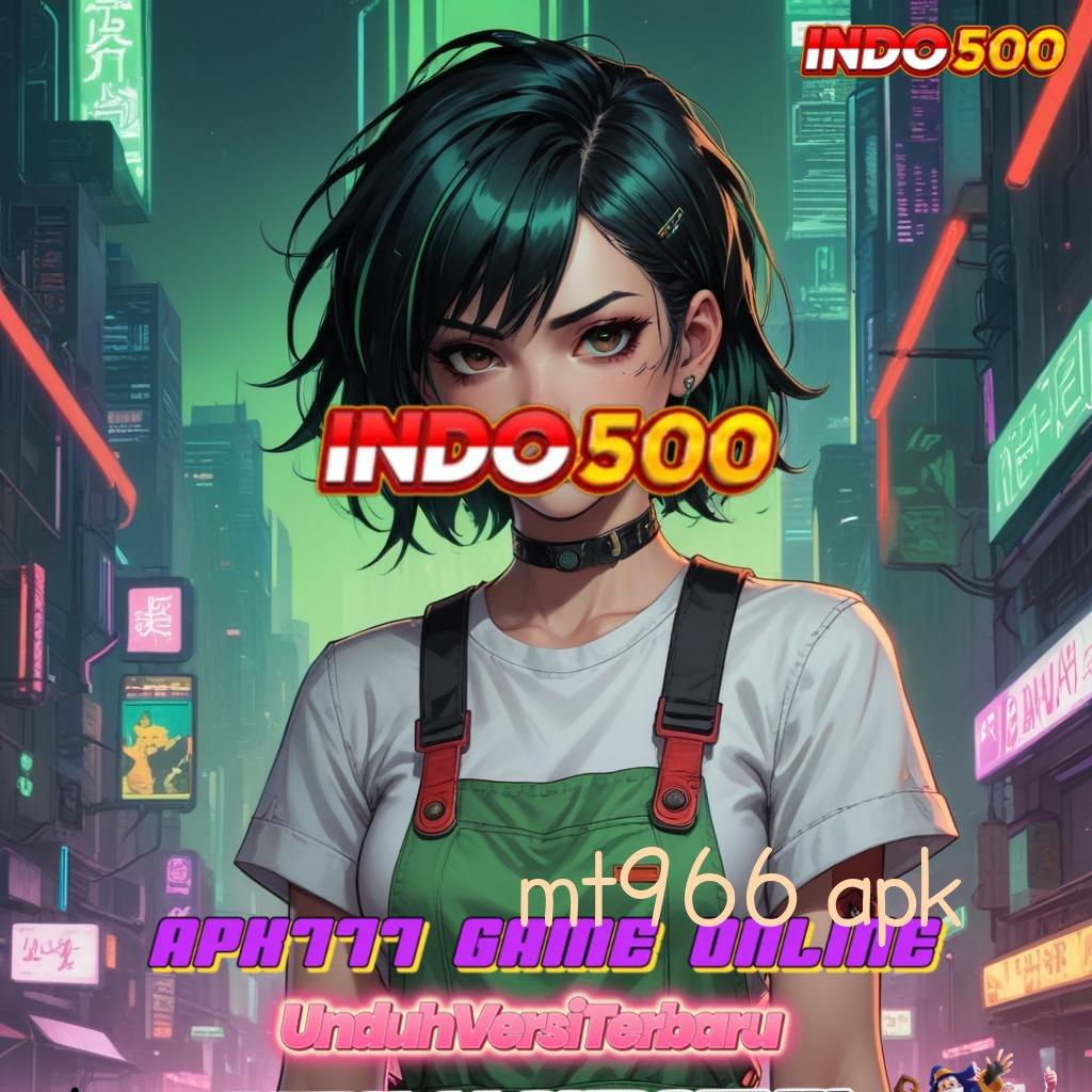 MT966 APK ♍ Spin Gacor dengan Modal Receh Hari Ini