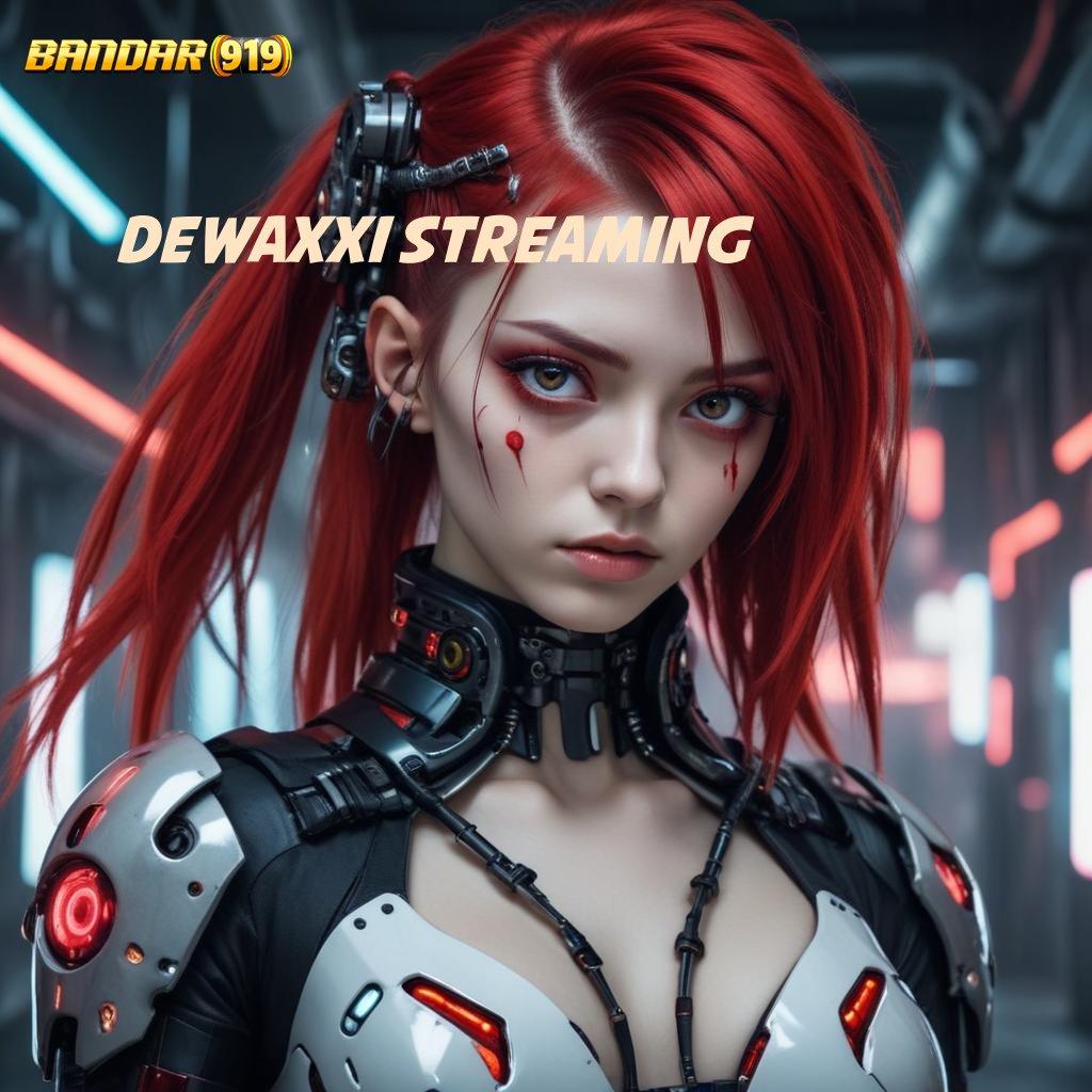 DEWAXXI STREAMING ✔ Lingkup Digital Baru Dengan Pola Canggih Stabil