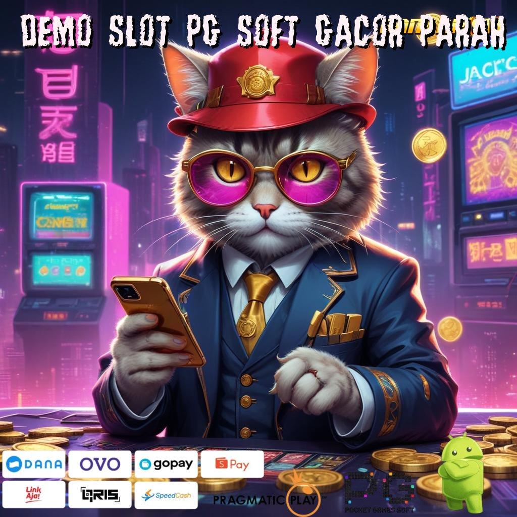 DEMO SLOT PG SOFT GACOR PARAH , Install Teknikal Praktis Sertifikasi Tidak Ribet Modern