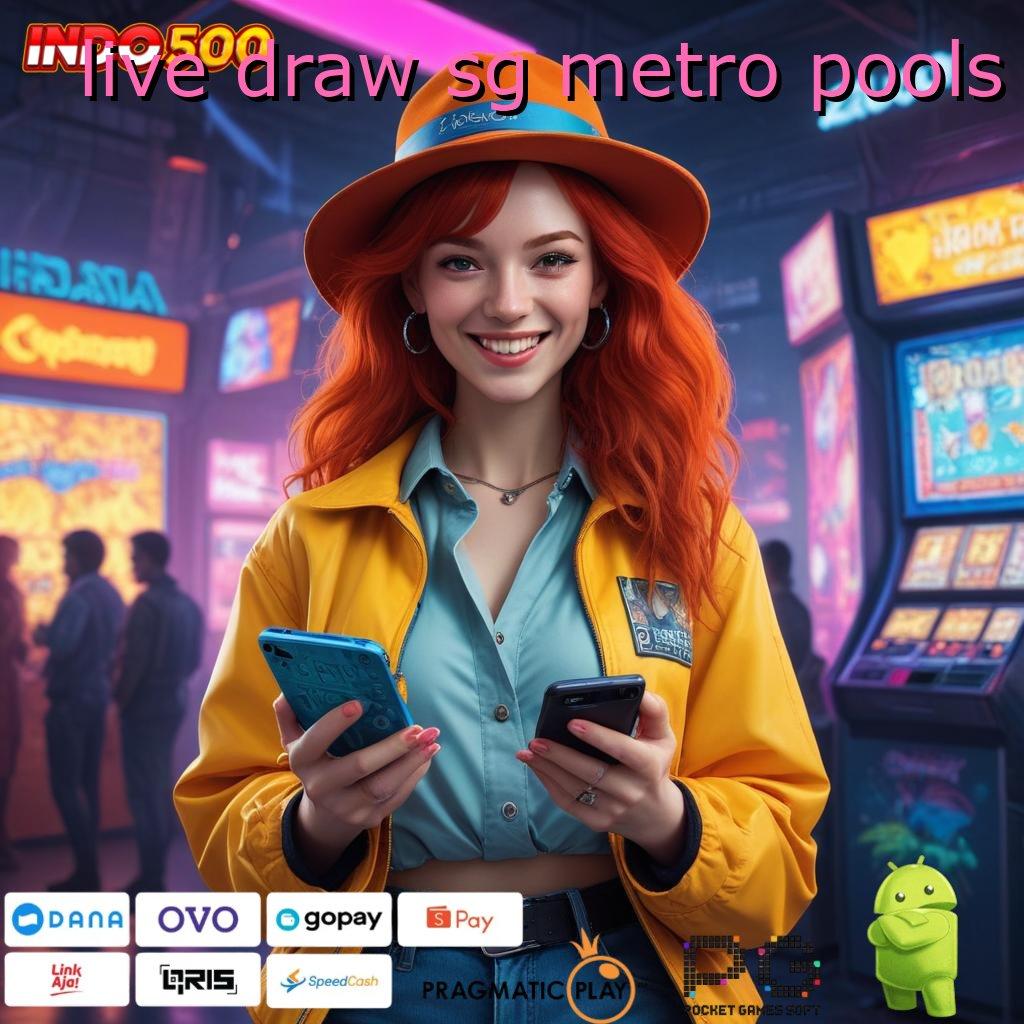 LIVE DRAW SG METRO POOLS Aplikasi Terpercaya Bonus Maksimal