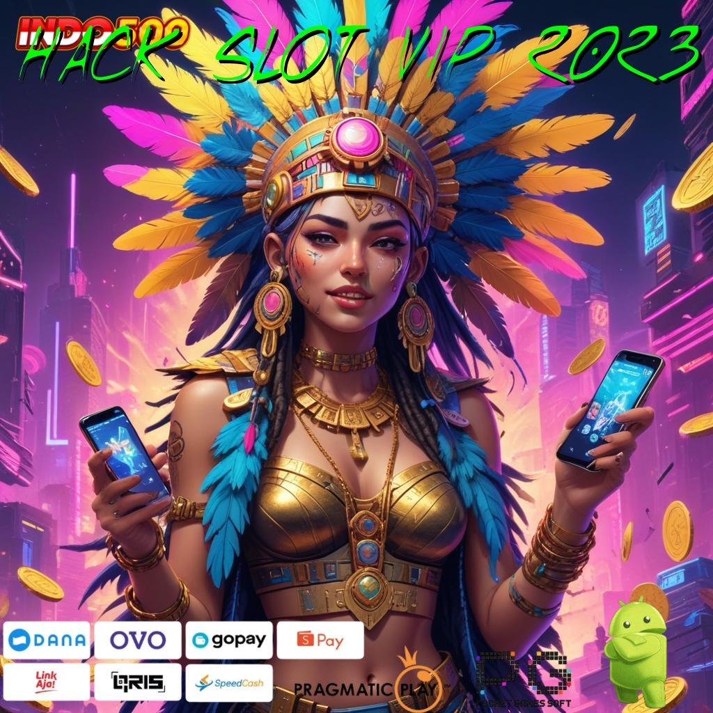 HACK SLOT VIP 2023 Slot APK Langsung Profit Download Hari Ini