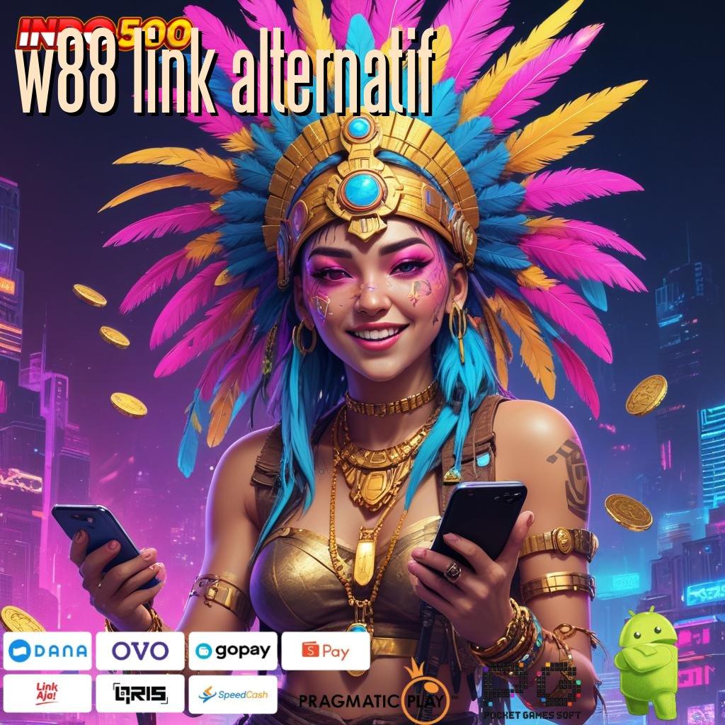 W88 LINK ALTERNATIF Aplikasi RTP Tinggi Beruntun