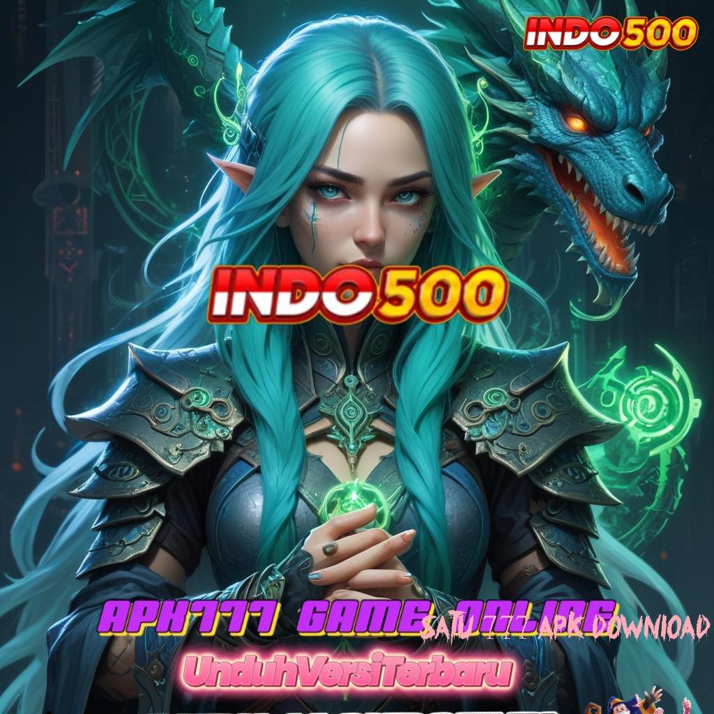 SATU 777 APK DOWNLOAD ✧ APK Event Bonus Versi Terbaru Perangkat Lunak