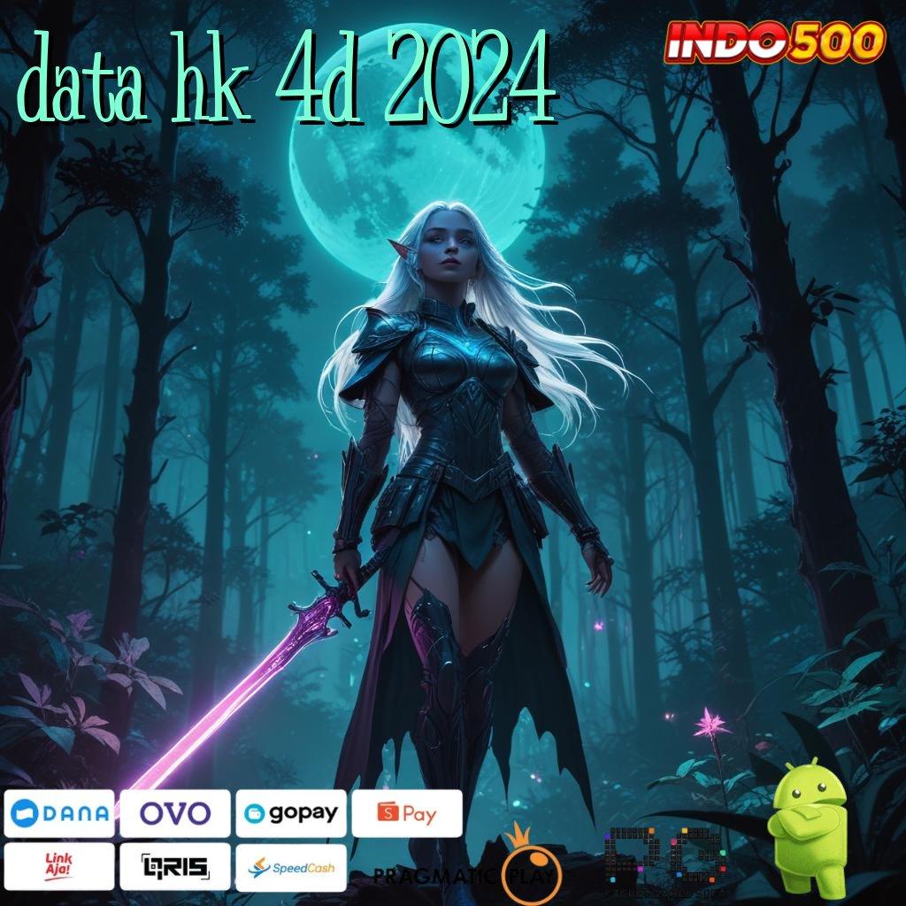 DATA HK 4D 2024 Versi Baru Mesin Cuan Instan