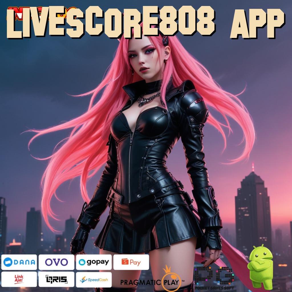 LIVESCORE808 APP Portal Jackpot Slot dengan Sistem Terdepan