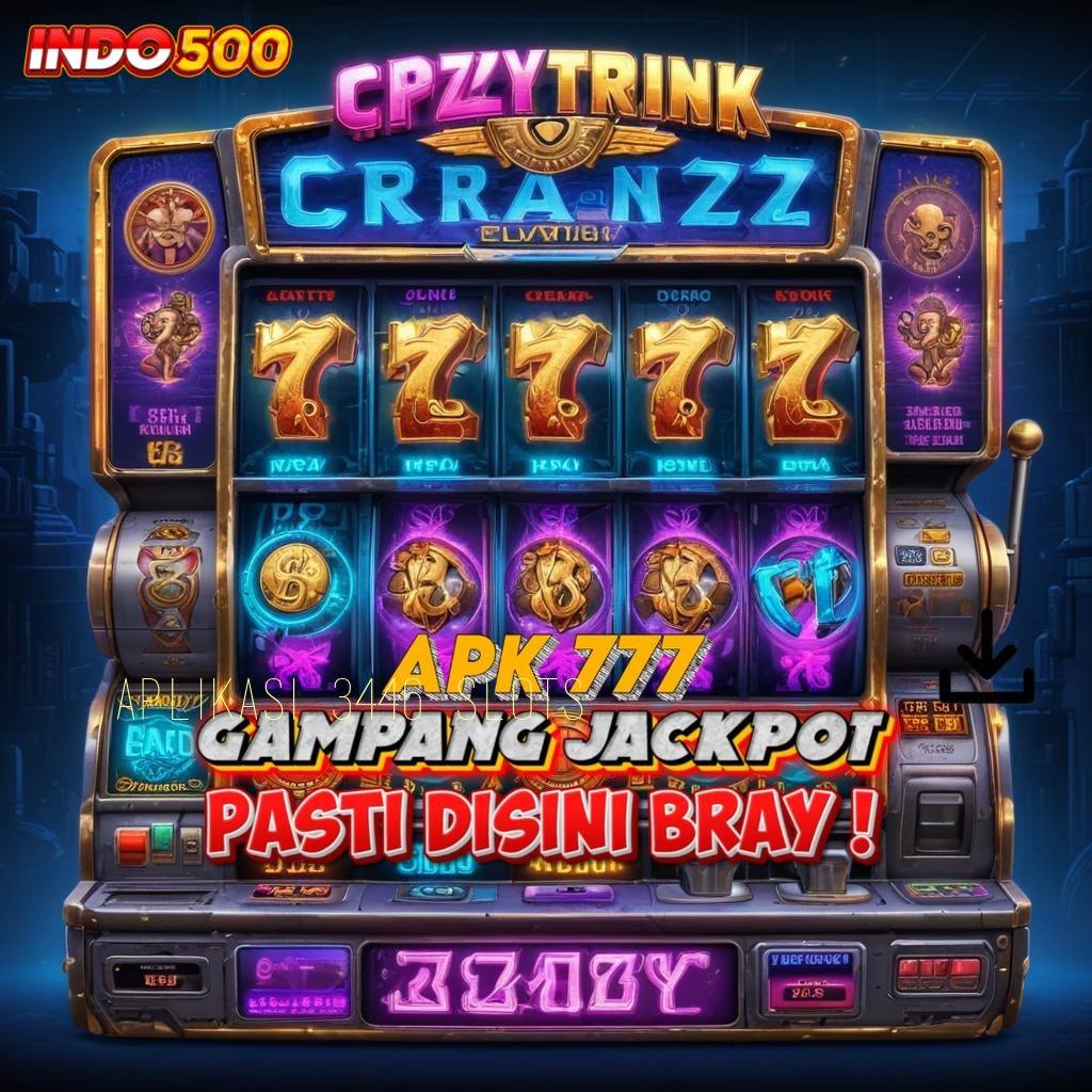 APLIKASI 3446 SLOTS ✨ memanipulasi yakin dalam beradaptasi