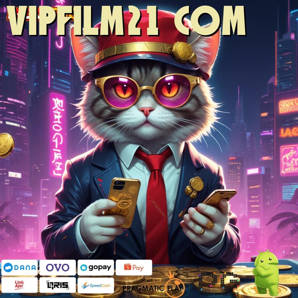 VIPFILM21 COM Aplikasi Cuan Dengan Maxwin