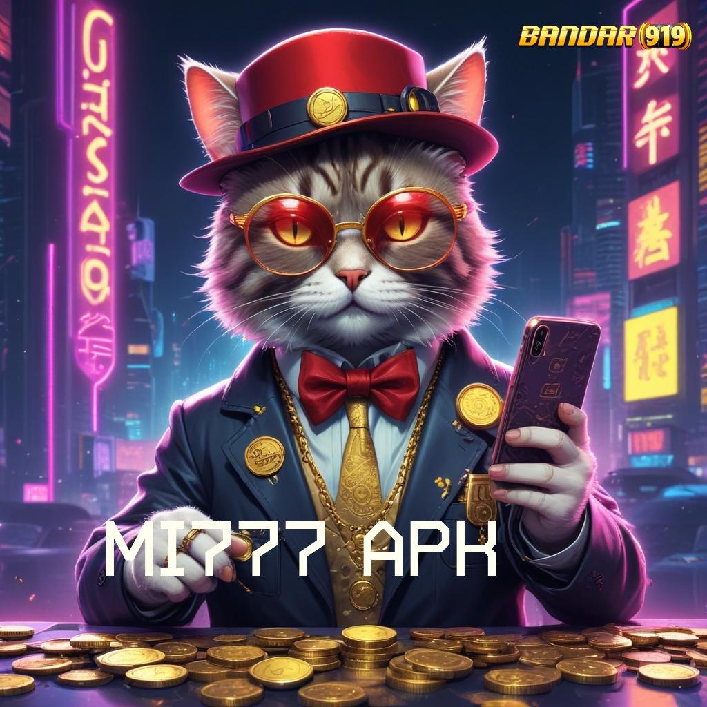 MI777 APK ♍ Unduh Apk Modern Dengan Bonus Besar Hari Ini