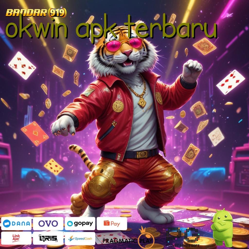 OKWIN APK TERBARU , Download Slot APK Bonus Terbesar Hari Ini