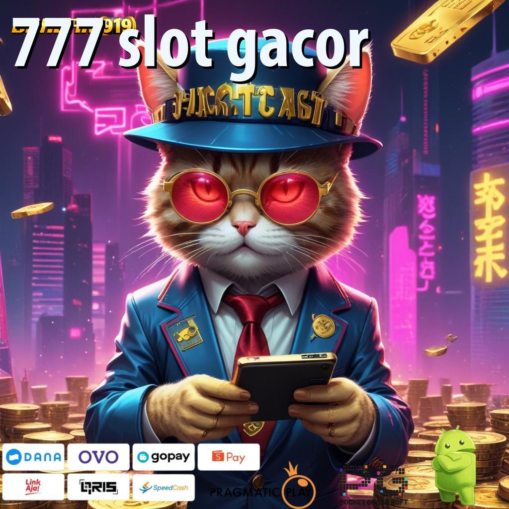 777 SLOT GACOR : tangguh melesat jackpot gacor langsung wd