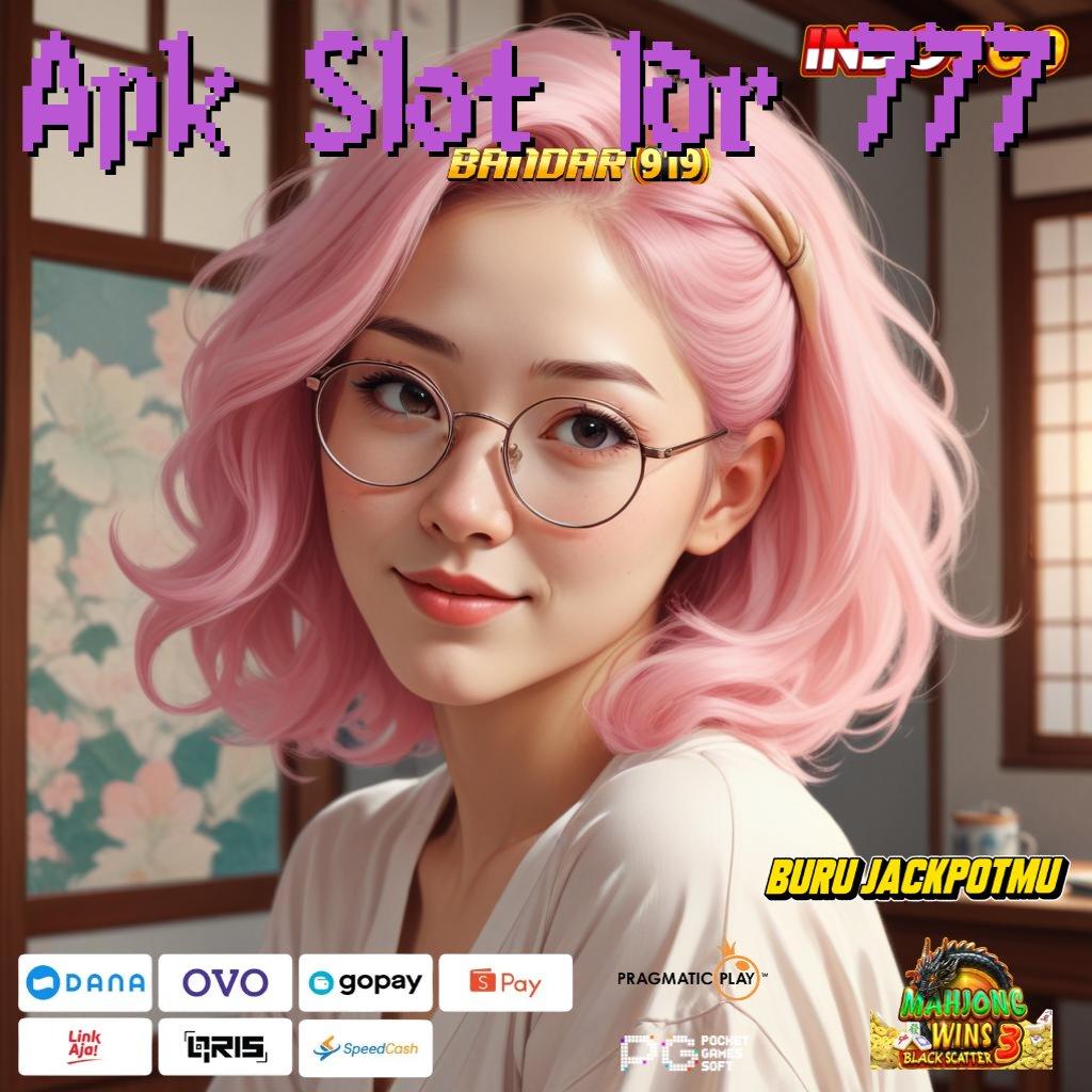 Apk Slot Idr 777