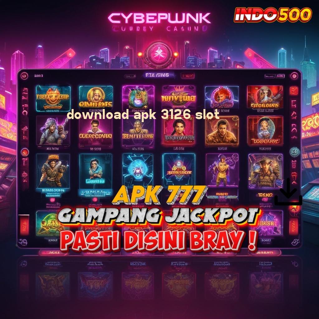 DOWNLOAD APK 3126 SLOT # kupon bonus seujung kuku generasi teranyar