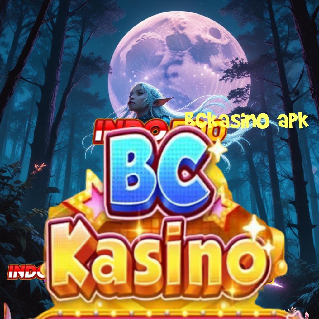 BCKASINO APK ♒ Protokol Bonus Besar untuk Pemain Profesional