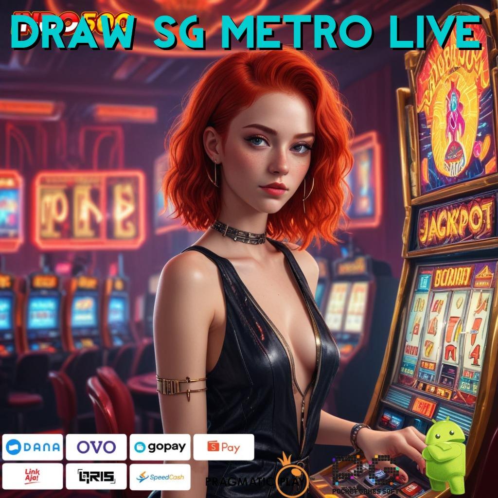 DRAW SG METRO LIVE Menerima E Wallet Gampang Dalam Persaingan