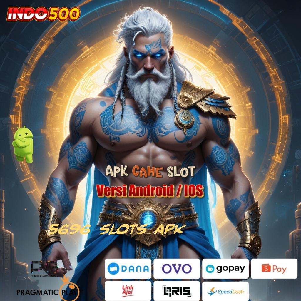 5696 SLOTS APK lomba semangat kebugaran