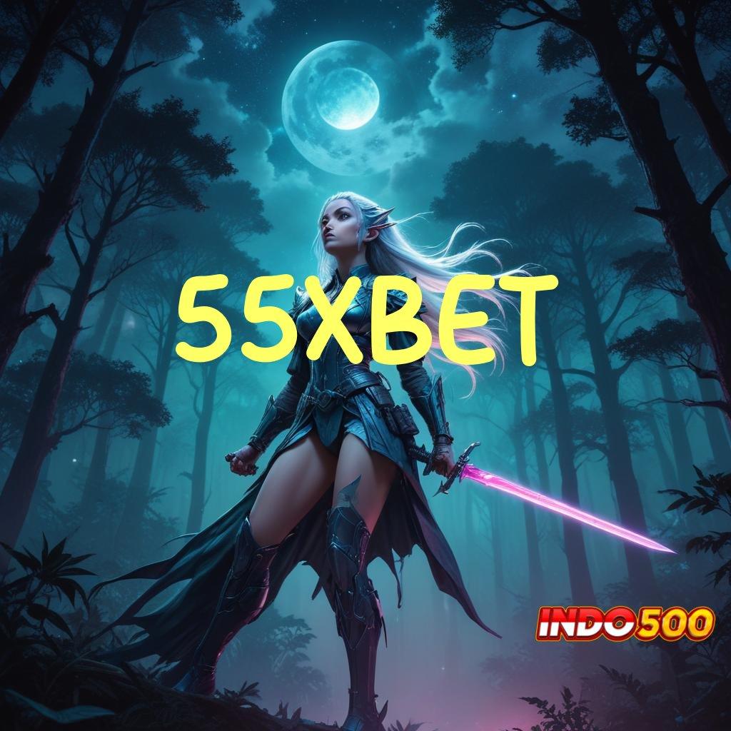 55XBET 🎮 versi seru cuan deras! menang tanpa kalah sekarang juga