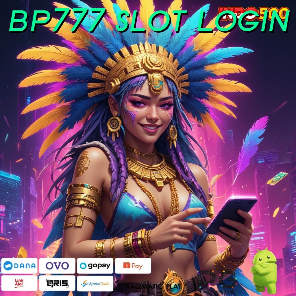 BP777 SLOT LOGIN APK Event Bonus Versi Terbaru Pelantar