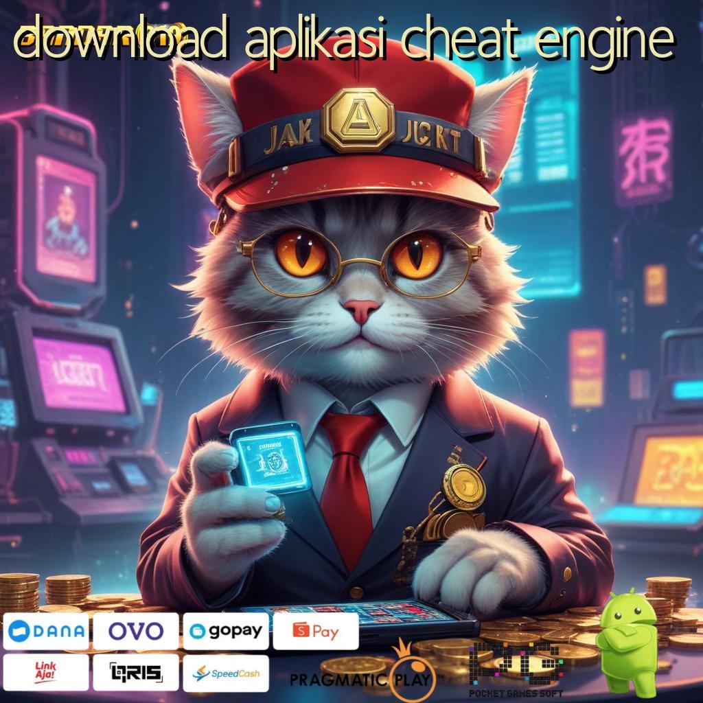 DOWNLOAD APLIKASI CHEAT ENGINE @ Simple dan Efisien Langsung Untung Besar