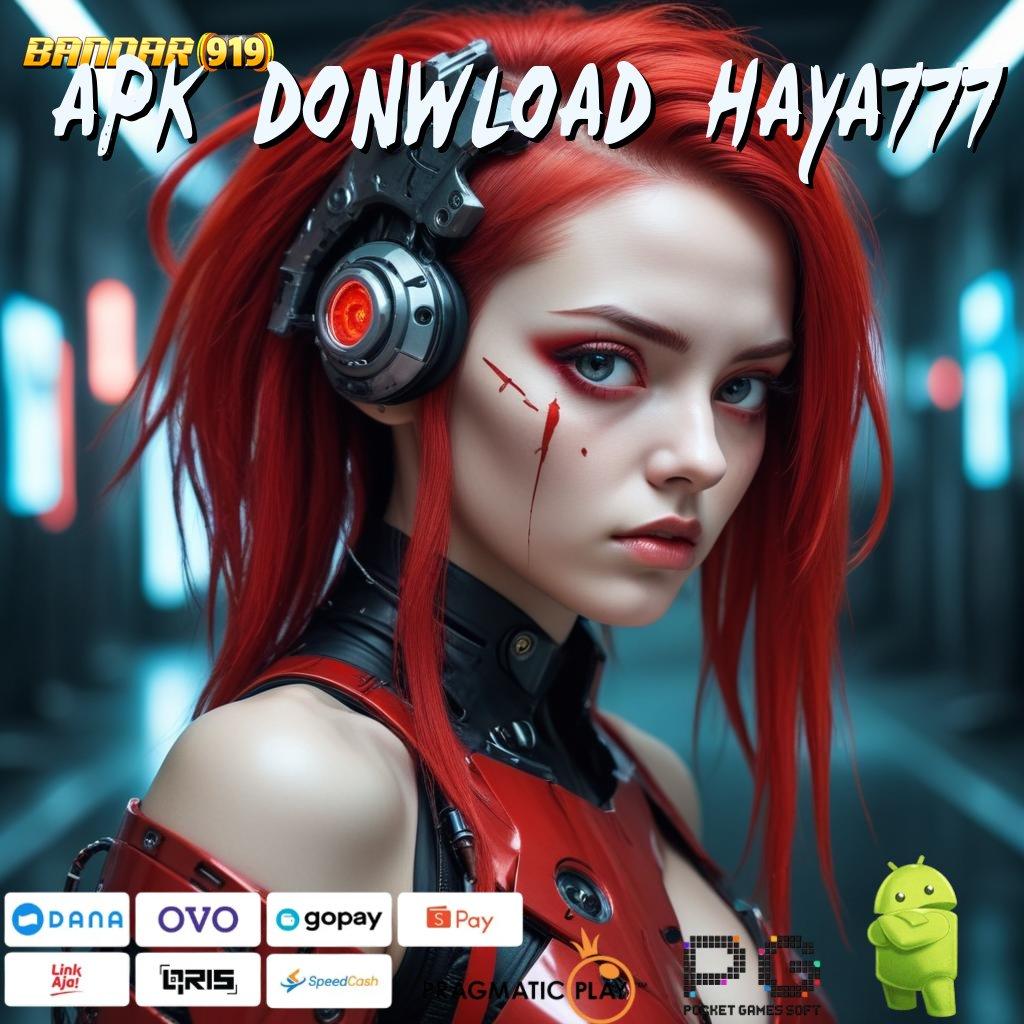 APK DONWLOAD HAYA777 @ Apk Blockchain Terbaru (Versi New) Canggih Dan Andal