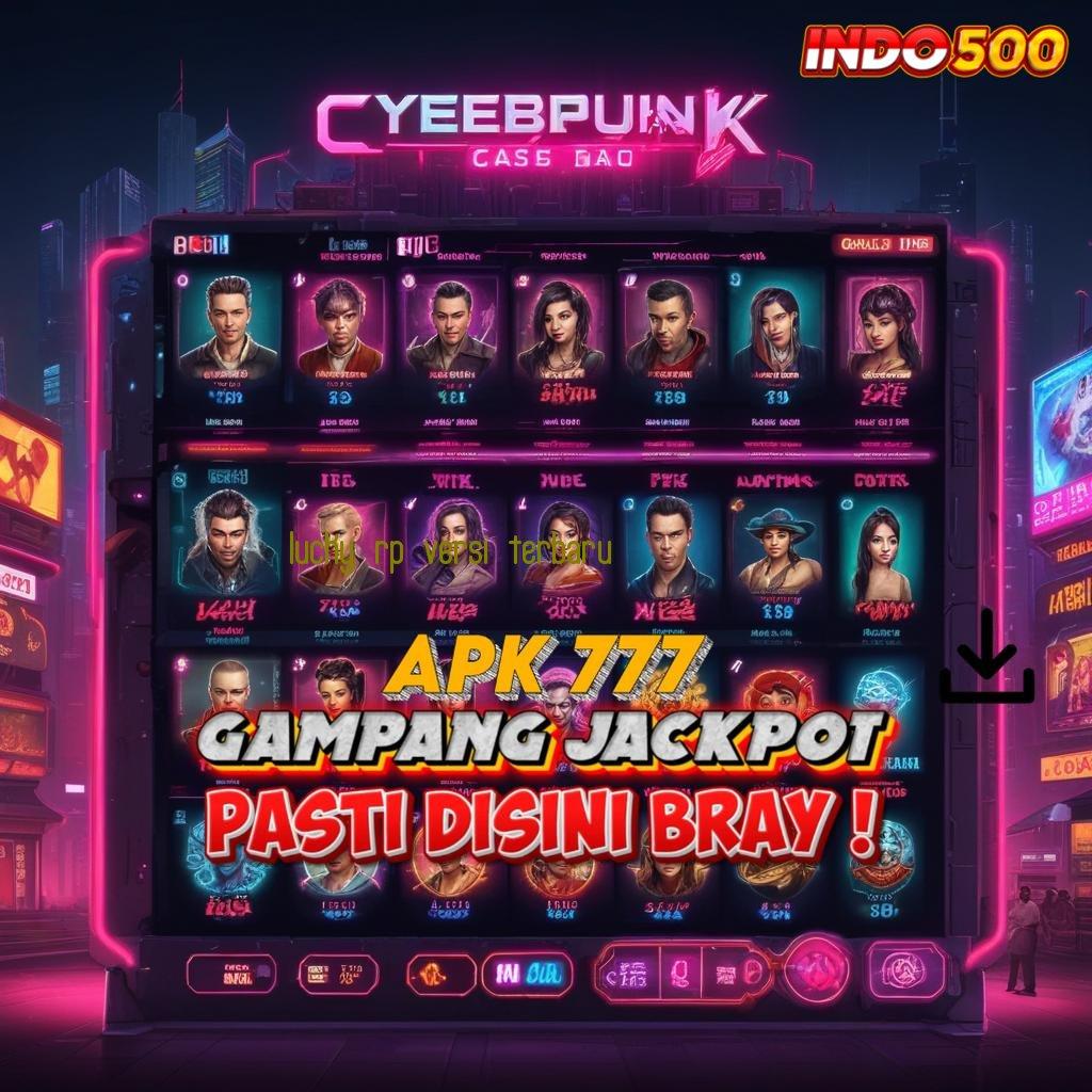 LUCKY RP VERSI TERBARU > Bonus Besar APK Android iOS Media