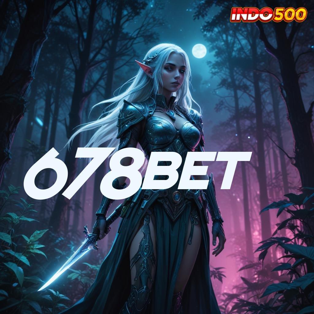 678BET 💫 Hayatilah Mesin Jackpot Tanpa Hambatan Modern