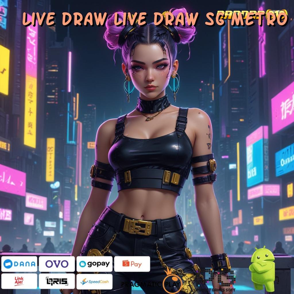 LIVE DRAW LIVE DRAW SG METRO | auto scatter langsung wd dengan cepat