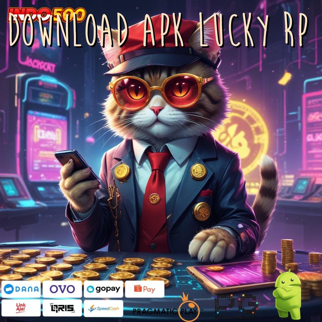 DOWNLOAD APK LUCKY RP Versi Baru Spin Dengan Rasio Tinggi