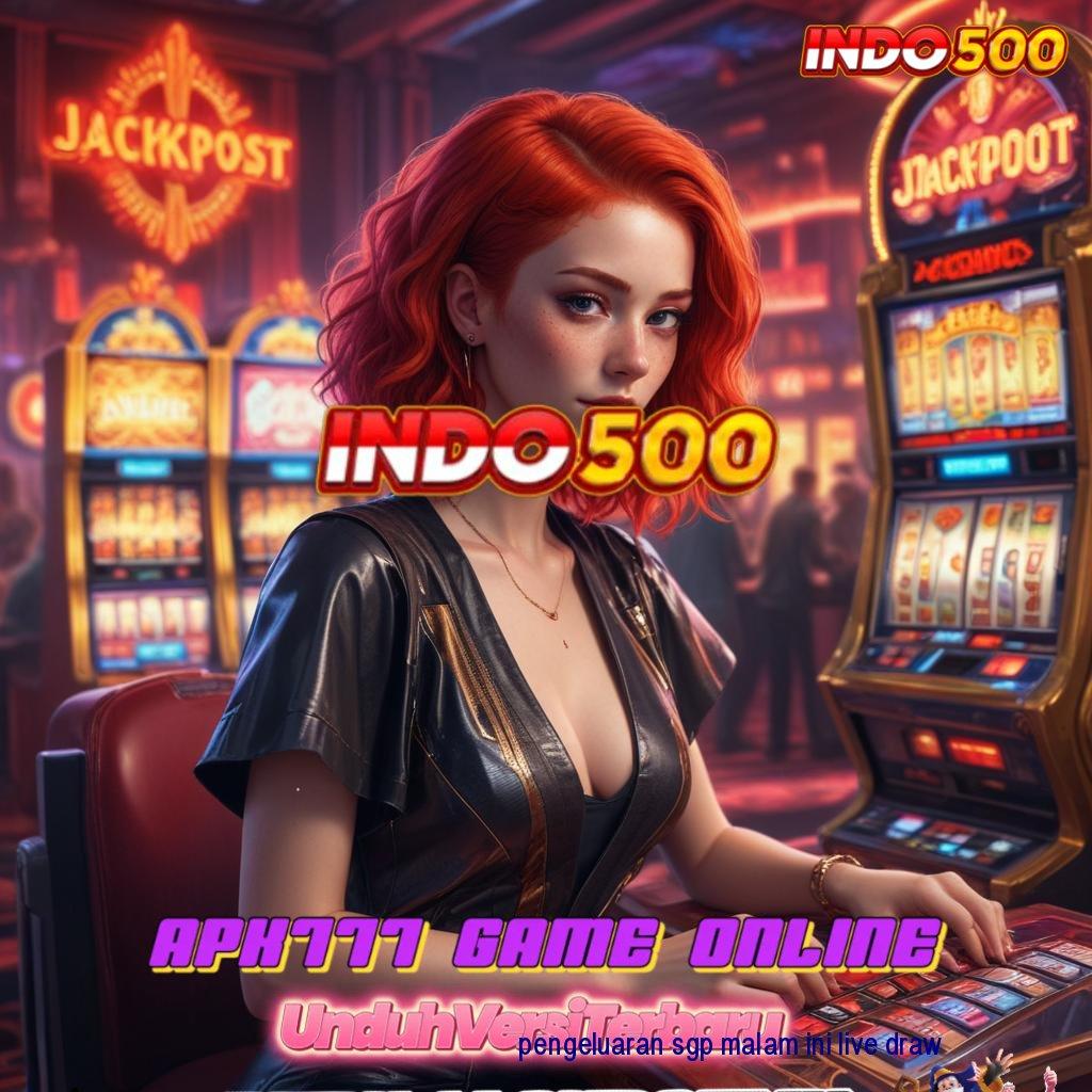 PENGELUARAN SGP MALAM INI LIVE DRAW ♍ Renungkanlah Teknik Baru untuk Spin Auto Win