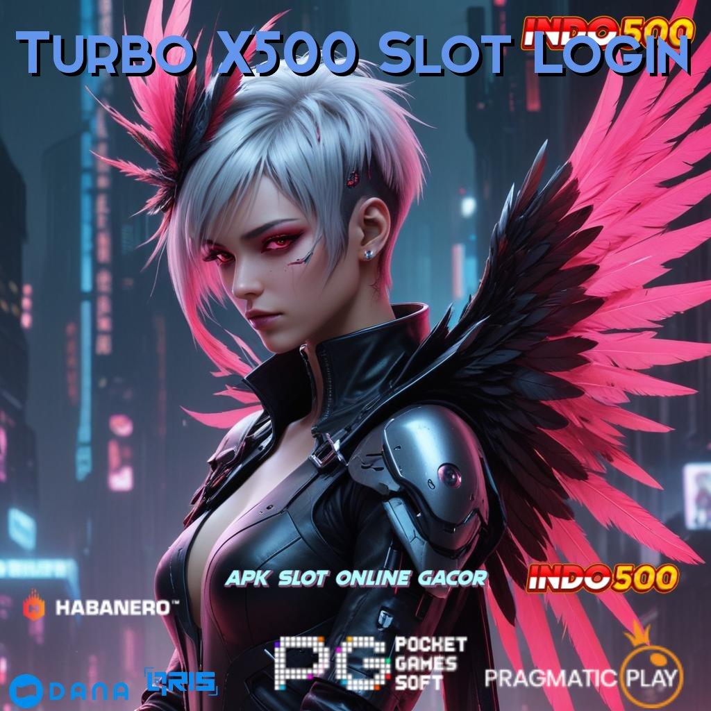 Turbo X500 Slot Login