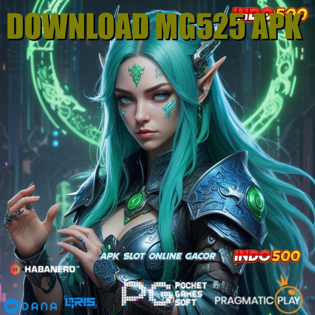 DOWNLOAD MG525 APK ➤ Dp Bank Bsi 25 Ribu APK Slot Uang Asli yang Tidak Menipu